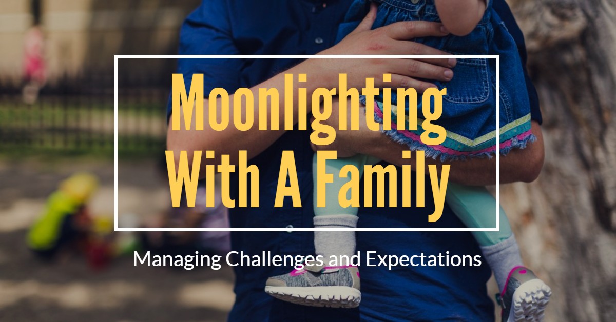 moonlighting with a family