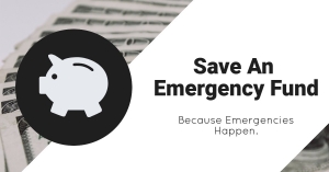 Save An Emergency Fund - Because Emergencies Happen